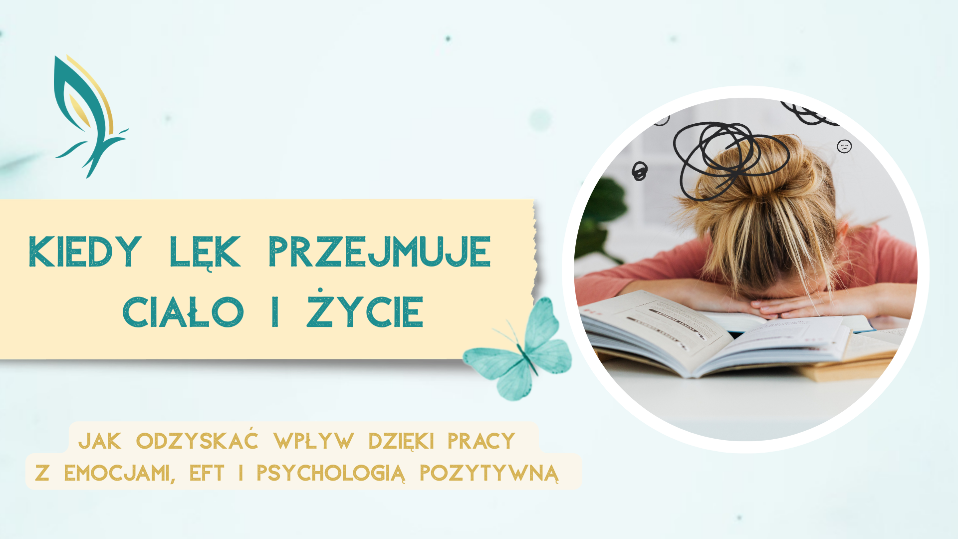 Kiedy lęk przejmuje ciało i życie. Jak odzyskać wpływ dzięki pracy z emocjami, EFT i psychologią pozytywną