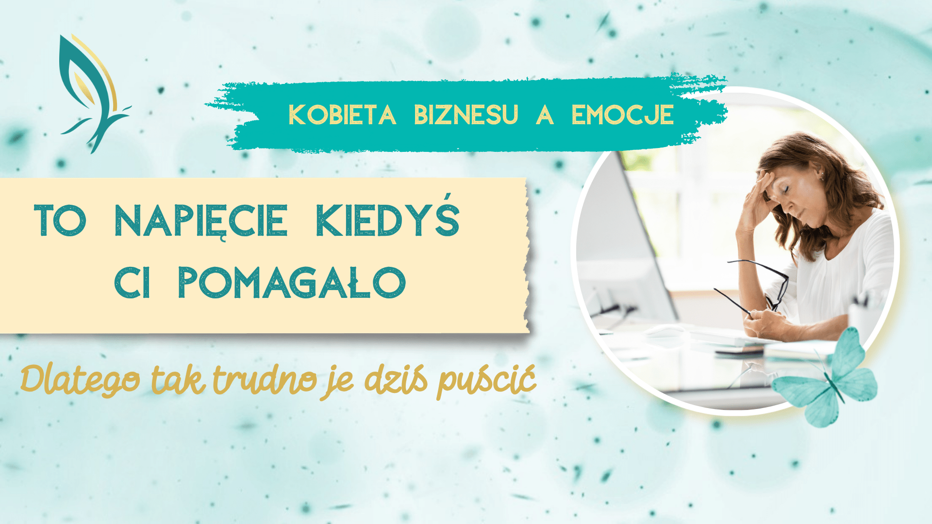 To napięcie kiedyś Ci pomagało. Dlatego tak trudno je dziś puścić